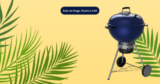 Concours : Gagnez 1 BBQ au charbon Weber bleu océan foncé